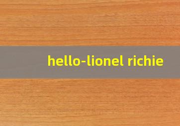 hello-lionel richie